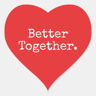 Better Together Love Bright Red Heart Sticker