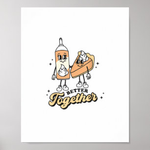Better Together Pie and Whipped Cream Playful Food Poster