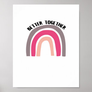 Better Together Rainbow Joyful Aesthetic  Poster
