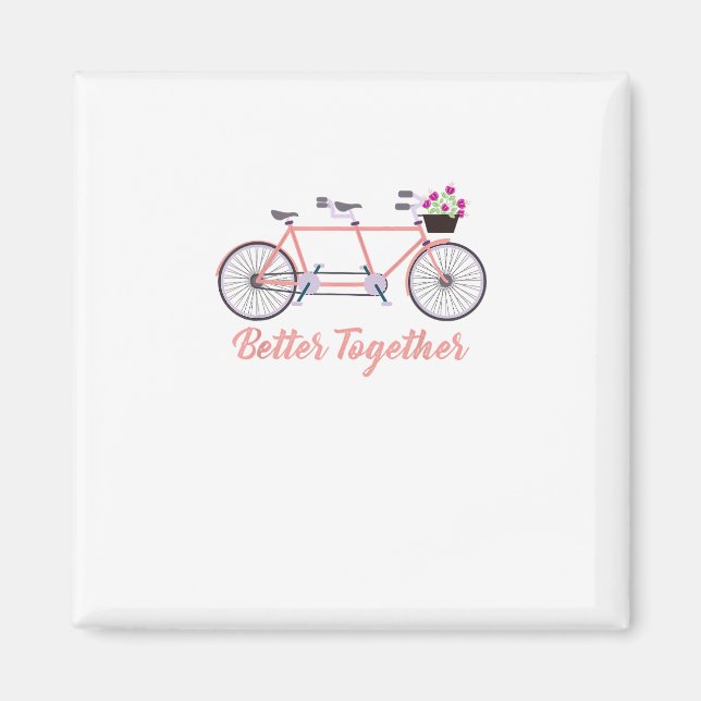 Better Together Tandem Bicycle Together Modern Des Magnet (Front)