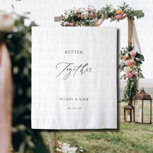 Better Together Wedding Backdrop Banner Minimalist Tapestry