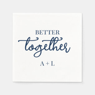 Better Together Wedding Rehearsal Engagement  Napkin