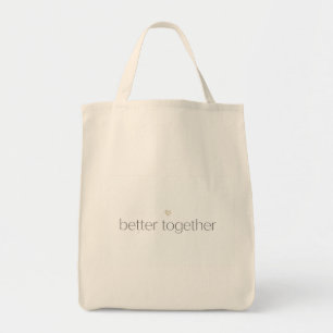 Better Together Wedding Tote Bag