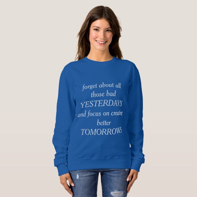 Better tommorrows sweatshirt (Front Full)