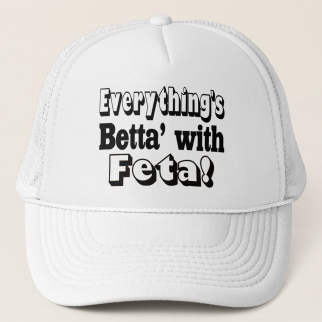 Better With Feta Trucker Hat (Front)