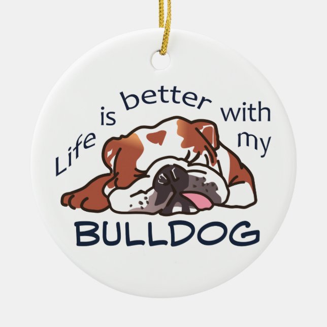 Better With my Bulldog Ceramic Tree Decoration (Front)
