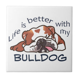 Better With my Bulldog Tile