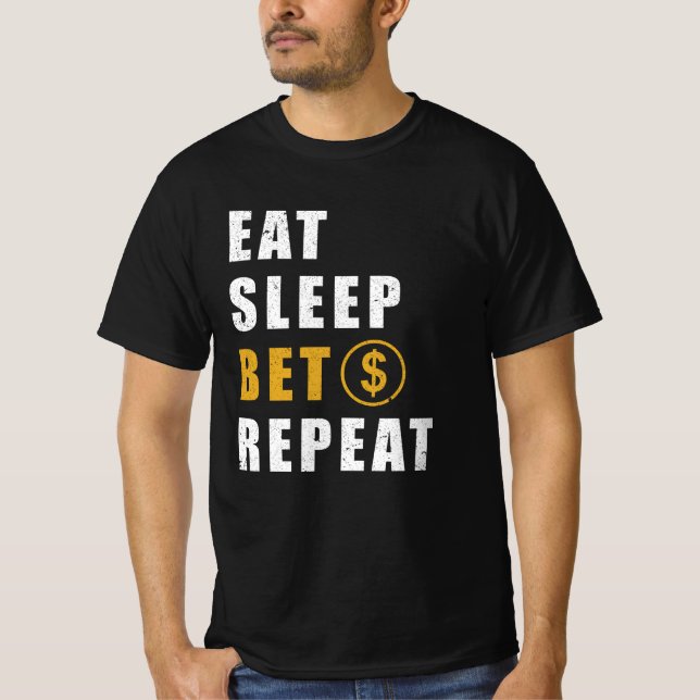 Betting Casino Saying T-Shirt (Front)