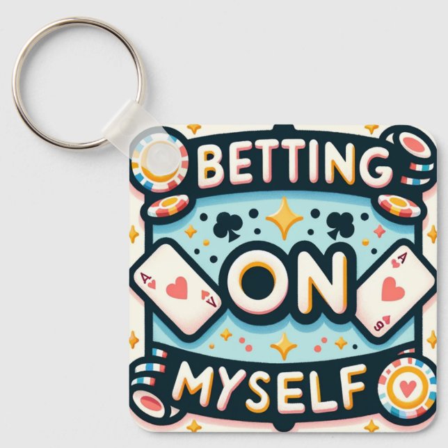 Betting on Myself Key Ring (Front)