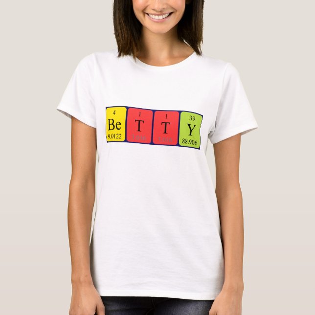 Betty periodic table name shirt (Front)