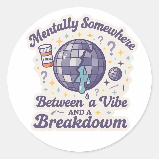 Between a Vibe and a Breakdown" Sticker (Front)