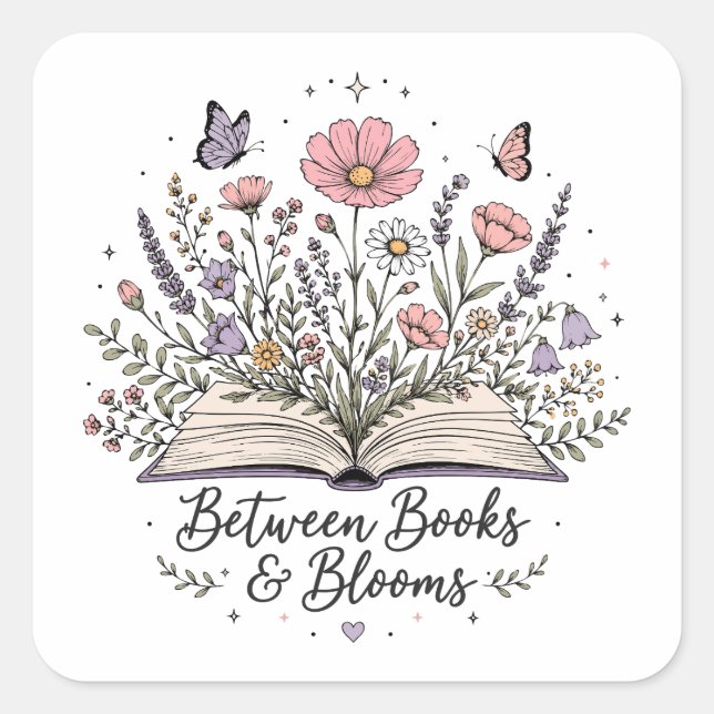 Between books and blooms book lover reader square sticker (Front)
