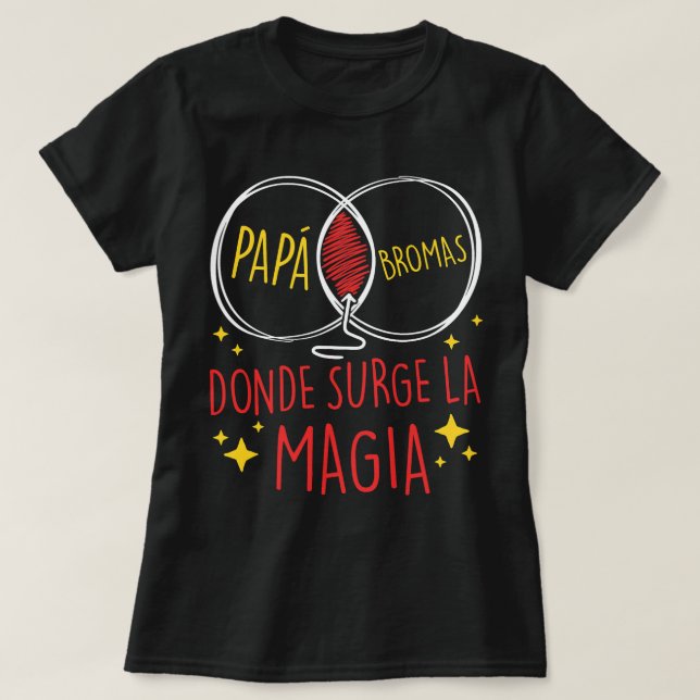 Between Dad And The Jokes The Magic Surge Magic Fa T-Shirt (Design Front)