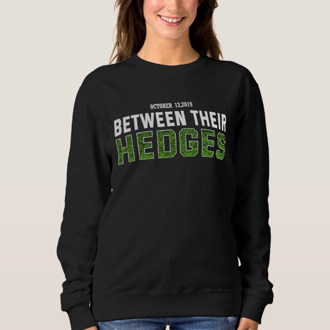 Between Their Hedges Football Thanksgiving Men Wom Sweatshirt (Front)