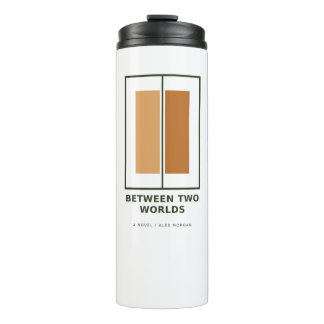 Between Two Worlds Minimalist Thermal Tumbler