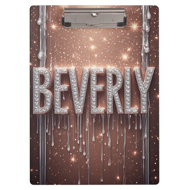 Beverly Name Rose Gold Diamond Dripping Glitter Clipboard (Front)
