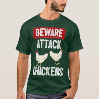 Beware Attack Chickens Funny Chicken Farmer FFA  T-Shirt