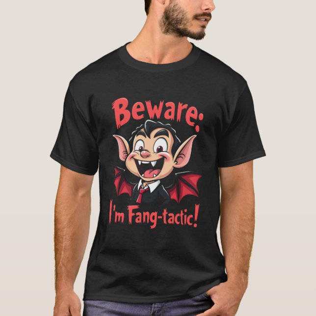 Beware Fang-tactic Vampire T-Shirt (Front)
