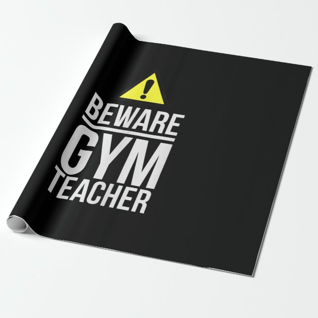Beware Gym Teacher Physical Education Gift Wrapping Paper (Unrolled)