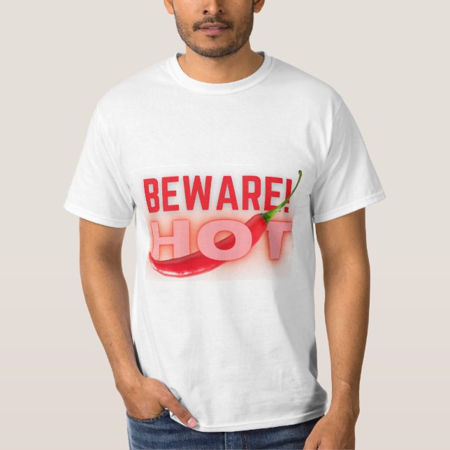 Beware hot    T-Shirt (Front)