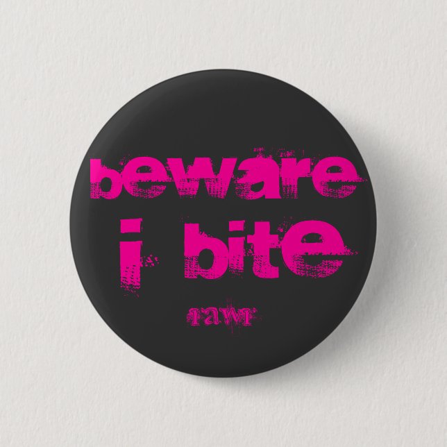 beware i bite 6 cm round badge (Front)