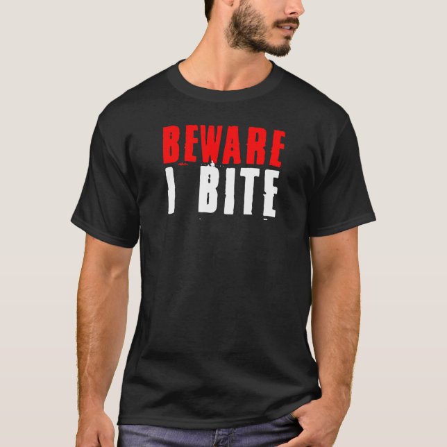 Beware I Bite Halloween T-Shirt (Front)
