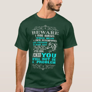 Beware I Ride Horses Funny Horse Lover  T-Shirt