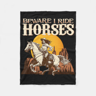 Beware I Ride Horses I Equestrian Pony Horse Fan Fleece Blanket