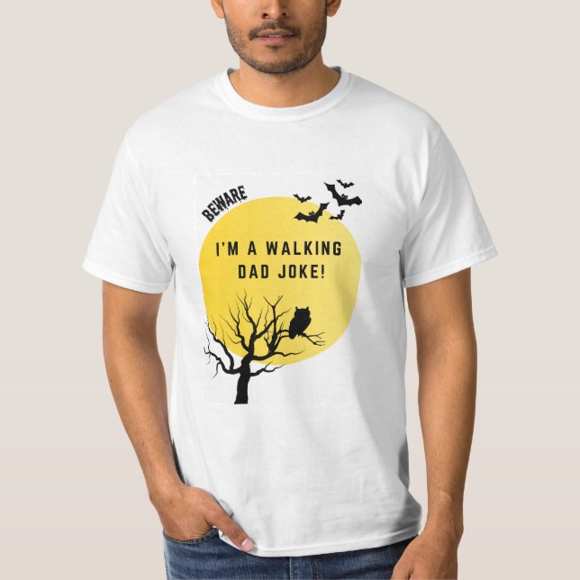 Beware I'm A Walking Dad Joke T-Shirt (Front)