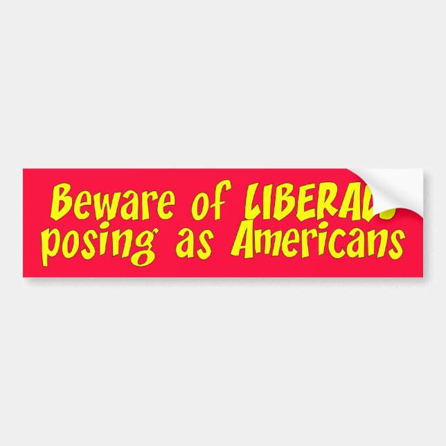 beware_liberals bumper sticker (Front)