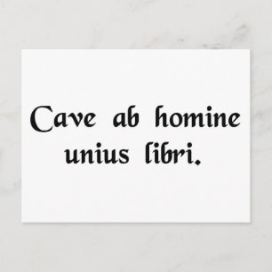 Beware of anyone who has just one book. postcard