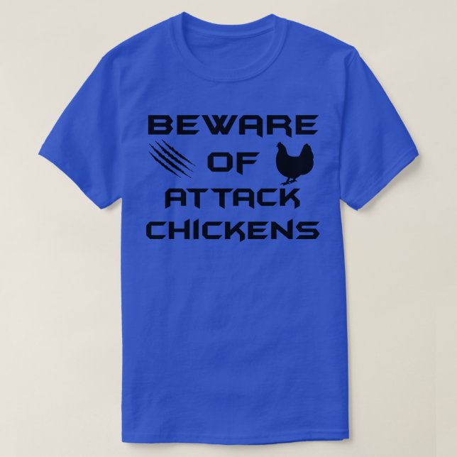 Beware of Attack Chickens T-Shirt (Design Front)