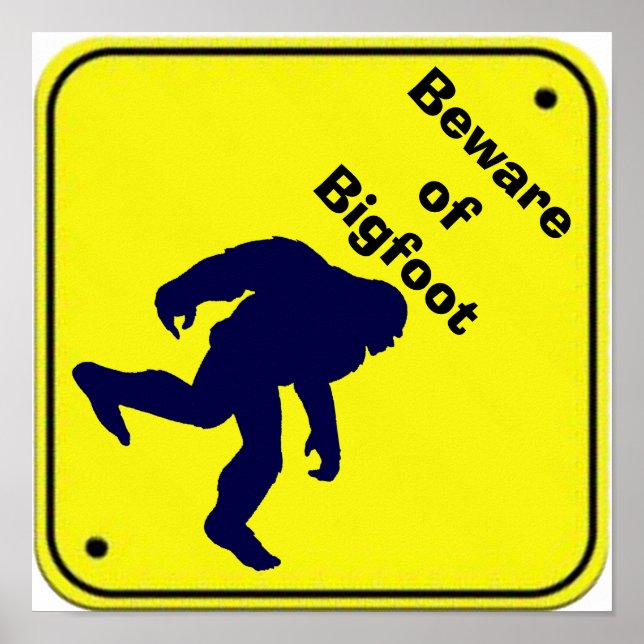 Beware of Bigfoot Sign Poster (Front)