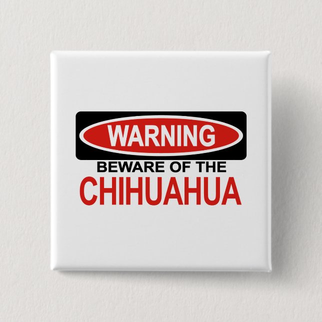 Beware Of Chihuahua 15 Cm Square Badge (Front)