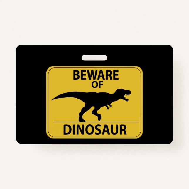 Beware of Dinosaur ID Badge (Front)