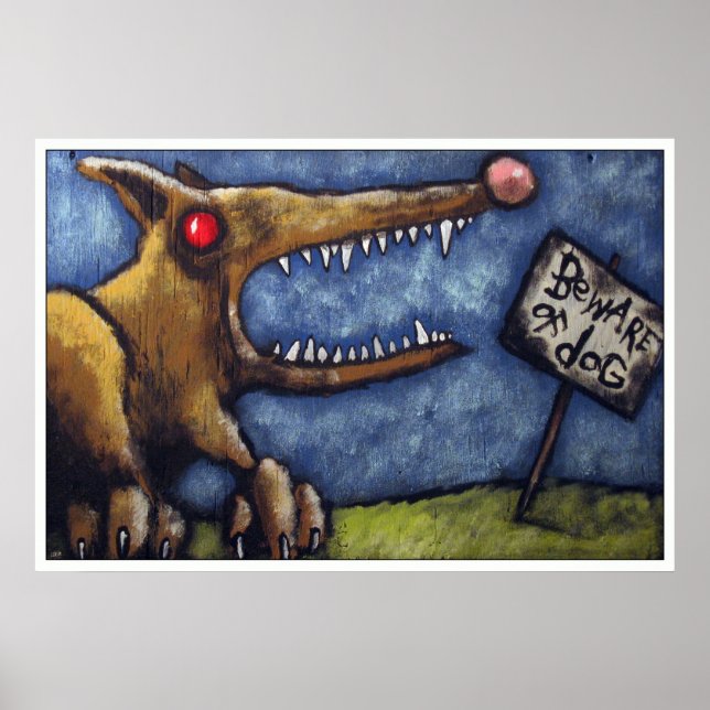 "BEWARE OF DOG #2" POSTER (Front)