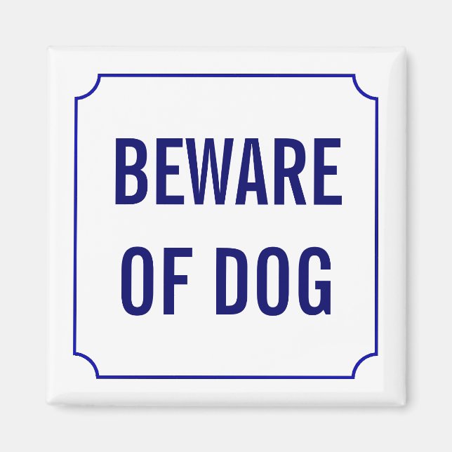 Beware of Dog Sign Magnet (Front)
