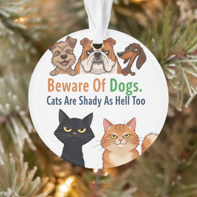 Beware of Dog & The Cat is Shady as Hell Too Ornament (Tree)