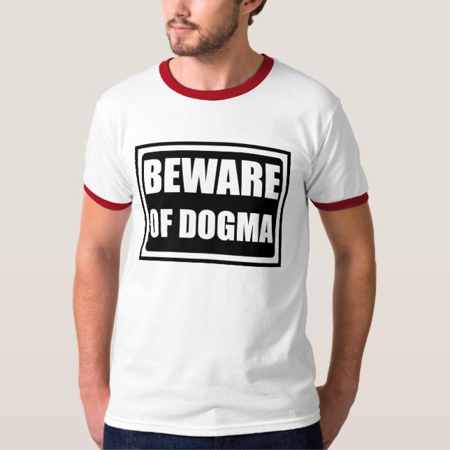beware of dogma T-Shirt (Front)
