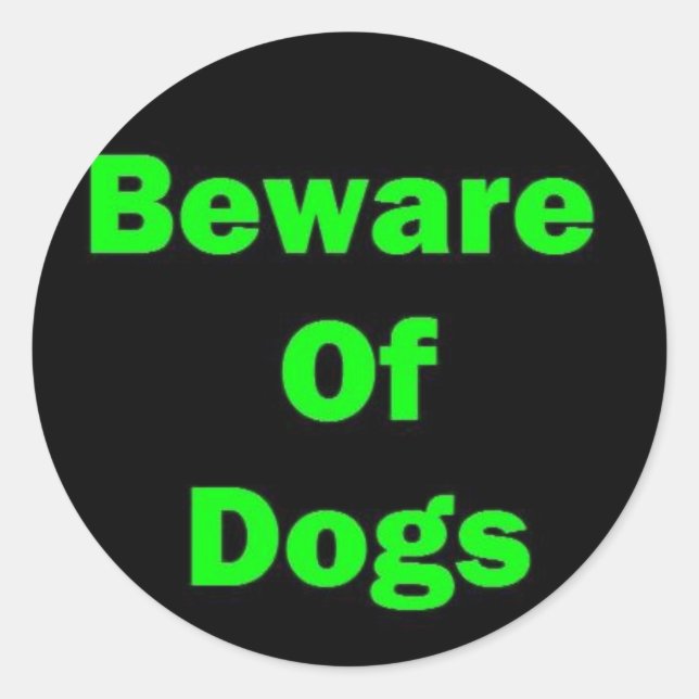 Beware of Dogs Classic Round Sticker (Front)