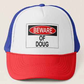 Beware of Doug Trucker Hat