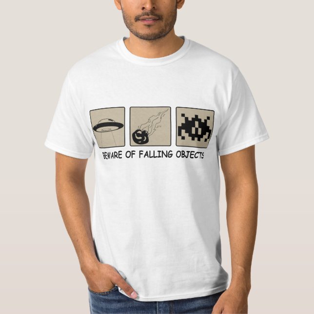 Beware of Falling Objects Value T-Shirt (Front)