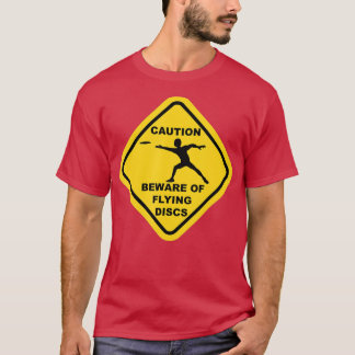 Beware Of Flying Discs Caution Sign Funny Disc Gol T-Shirt