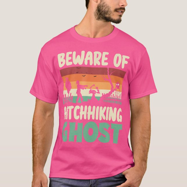 Beware Of Hitchhiking Ghost T-Shirt (Front)