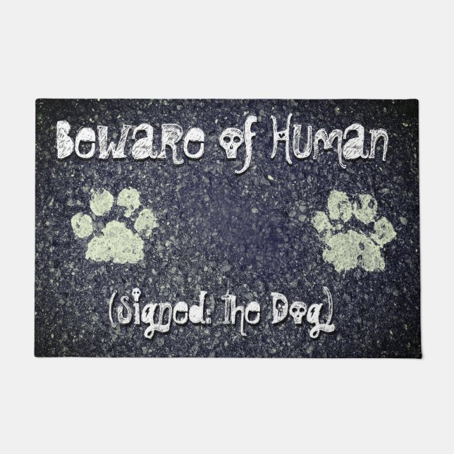 Beware of Human Signed the Dog Paw Prints Humourou Doormat (Front)