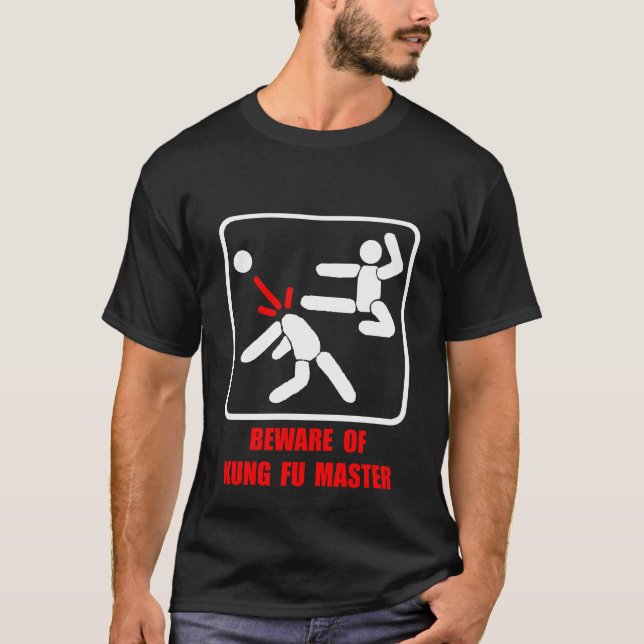 Beware of Kung Fu master T-Shirt (Front)