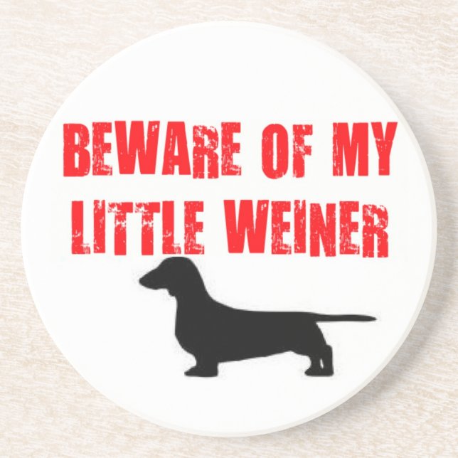 Beware of Little Weiner Dog Coaster (Front)