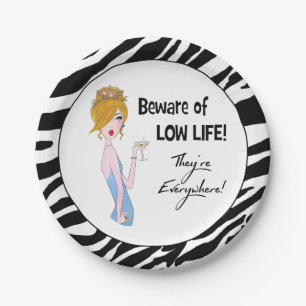 Beware of Low Life! They"re Everywhere! Paper Plate