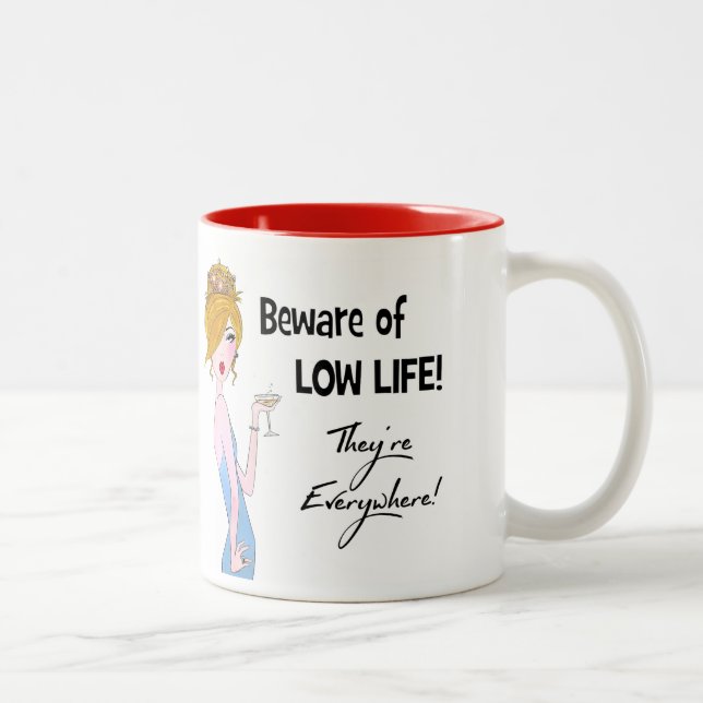 "Beware of Low Life!  They're Everywhere!" Two-Tone Coffee Mug (Right)