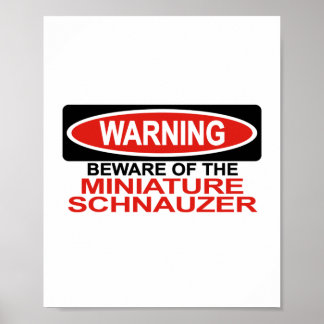 Beware Of Miniature Schnauzer Poster